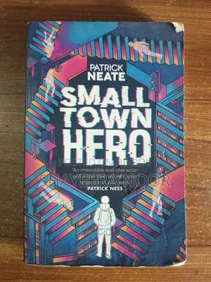 Small Town Hero by Patrick Neate